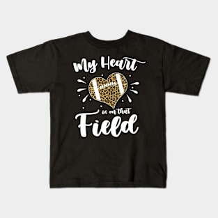 Funny My Heart Is On That Field Football Mom Leopard Kids T-Shirt